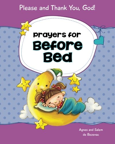 Prayers for Before Bed: Rhyming Bedtime Prayers for Children (Please and Thank You, God!, Band 2)